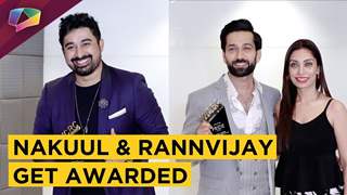 Nakuul Mehta And Rannvijay Singha Receive Awards & Share Their Experience