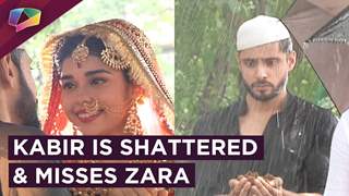 Zara Is Not Dead? | Kabir Is Shattered And Misses Zara | Ishq Subhan Allah