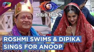 Dipika Kakar SINGS, Roshmi SWIMS To Impress Anoop Jalota | Update On Bigg Boss 12