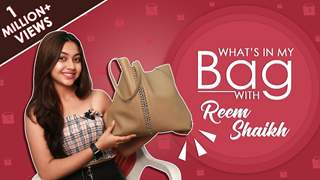 What’s In My Bag With Reem Shaikh | Bag Secrets Revealed | Exclusive