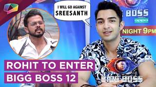 Rohit Suchanti Hates Sreesanth’s Game | Will Play Against Him | Bigg Boss 12 | Wild Card Entry thumbnail