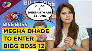 Megha Dhade Considers Dipika Kakar & Sreesanth Her Competition | Bigg Boss 12 Wild Card