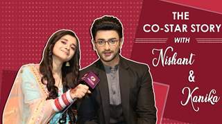 Nishant Malkani And Kanika Mann Reveal Each Others Secrets | The Co-Star Story | Exclusive