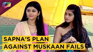 Sapna’s Evil Plan Against Muskaan Fails | Muskaan | Star Bharat thumbnail