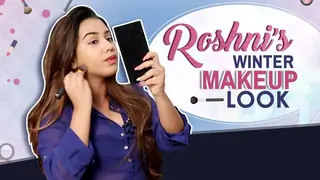 Roshni Walia Shares Her Winter Makeup Look | Exclusive Thumbnail