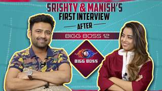 Srishty Rode And Manish Naggdev’s First Joint Interview Post Bigg Boss 12