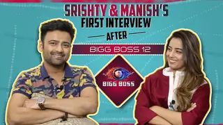 Srishty Rode And Manish Naggdev’s First Joint Interview Post Bigg Boss 12 Thumbnail