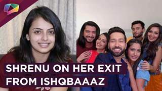 Shrenu Parikh On Her Exit From Ishqbaaaz | Star Plus