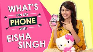 What's On My Phone With Eisha Singh | Phone Secrets Revealed | Exclusive