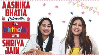 Aashika Bhatia’s Birthday Celebration With Bestie Shriya Jain | Exclusive