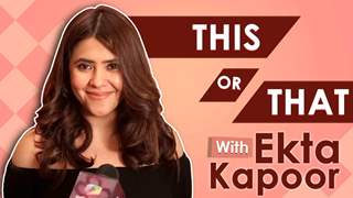 This Or That With Ekta Kapoor | India Forums | Exclusive