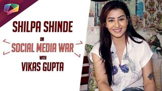 Shilpa Shinde Opens Up About The Social Media War With Vikas Gupta | Exclusive Thumbnail