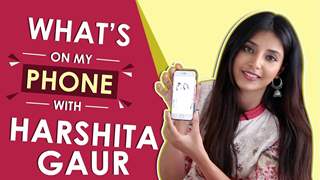 Harshita Gaur: What’s On My Phone | Phone Secrets Revealed | Exclusive