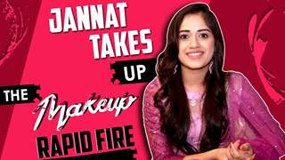 Jannat Zubair Rahmani Takes Up The Makeup Rapid Fire | Exclusive