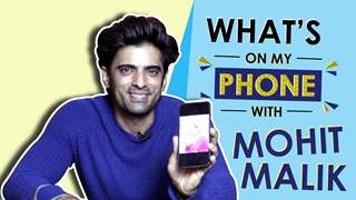 Mohit Malik: What’s On My Phone | Phone Secrets Revealed | India Forums