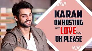 Karan Wahi Talks About Hosting Love Ok Please, His Experience & More | India Forums