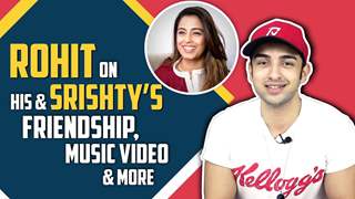 Rohit Suchanti On His LIKING For Srishty Rode | Music Video, Upcoming Projects & More thumbnail