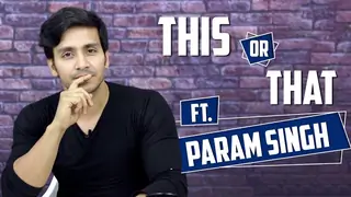 Param Singh Plays This Or That With India Forums Thumbnail