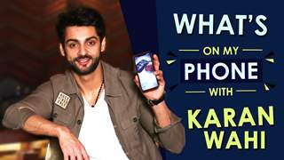 Karan Wahi: What’s On My Phone | Phone Secrets Revealed | India Forums