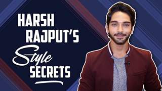 Harsh Rajput Shares His Style Secrets | India Forums thumbnail