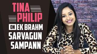 Tina Phillip Talks About Her New Show Ek Brahm Sarvagun Sampann | Exclusive