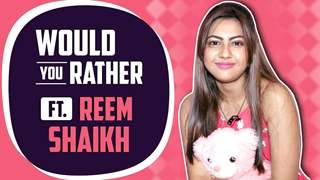 Reem Shaikh Plays Would You Rather With India Forums