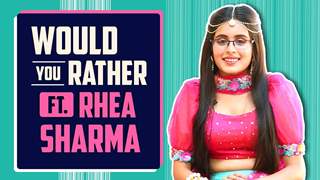 Rhea Sharma Plays Would You Rather With India Forums