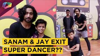 Sanam Johar And Jay Chauhaan Exit From Super Dancer? | Find Out Why Thumbnail