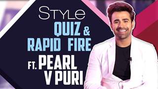 Pearl V Puri Takes Up The Style Quiz And Rapid Fire | Bepannah Pyaar