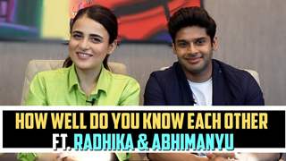 How Well Do You Know Each Other Ft. Radhika Madan & Abhimanyu Dassani