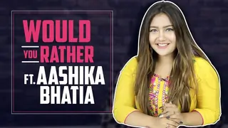 Would You Rather Ft. Aashika Bhatia  Thumbnail
