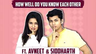 How Well Do You Know Each Other FT. Siddharth Nigam & Avneet Kaur