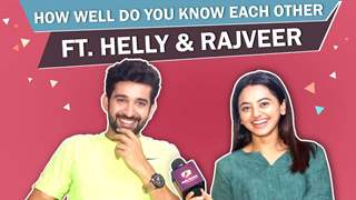 How Well Do You Know Each Other Ft. Helly Shah & Rajveer Singh | Sufiyana Pyaar Mera 