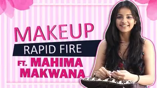 Mahima Makwana Takes Up The Makeup Rapid Fire  Thumbnail