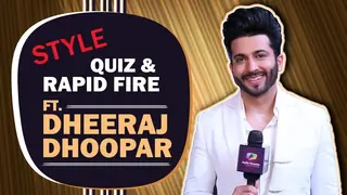Dheeraj Dhoopar Spills His Style Secrets | Style Quiz & Rapid Fire Thumbnail