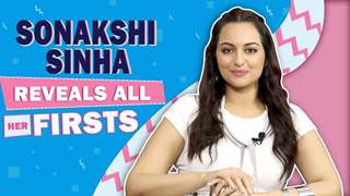 Sonakshi Sinha Reveals All Her Firsts | Audition, Pay Cheque & More | Khandaani Shafakhana