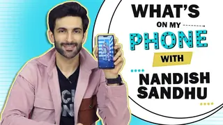 What’s On My Phone With Nandish Sandhu | Phone Secrets Revealed Thumbnail