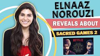 Elnaaz Norouzi Talks About Sacred Games 2, Fun Anecdotes With Taimur & More 