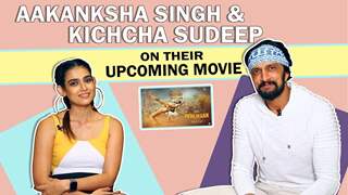 Kichcha Sudeep And Aakanksha Singh Talk About Their Film Pehlwaan  thumbnail