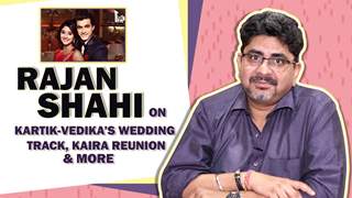 Rajan Shahi On Kaira's Reunion, Vedika's Exit, Shivangi-Mohsin & More Thumbnail