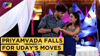 Priyamvada Falls For Uday’s Moves | MTV Splitsvilla X2