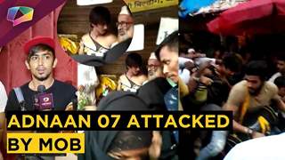 Adnaan 07 Shares REAL Reason Behind Getting Attacked By Mob In Dharavi | Full Video OUT 