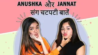Jannat Zubair Rahmani और Anushka Sen संग चटपटी गपशप Thumbnail