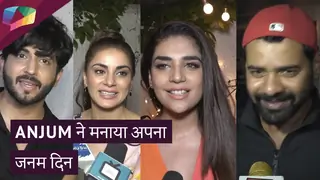 Anjum Fakih ने मनाया अपना अपना जनम दिन अपने दोस्तों के साथ Thumbnail