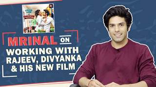 Mrinal Dutt On Working With Rajeev, Divyanka | On His New Film & More