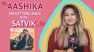 Aashika Bhatia Talks About Getting Back With Satvik | Backstory & More