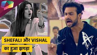 Vishal और Shefali Bagga का हुआ घमासान झगड़ा | Bigg Boss Update thumbnail