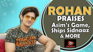 Rohan Mehra Praises Asim & Vikas’s Game, Ships Sidnaaz’s Jodi & More