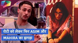 रोटी को लेकर फिर Asim और Mahira का झगड़ा | Paras ने दिया साथ | Bigg Boss 13 Update