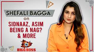 Shefali Bagga’s Eviction Interview | Sidnaaz, Asim Being A Nag & More